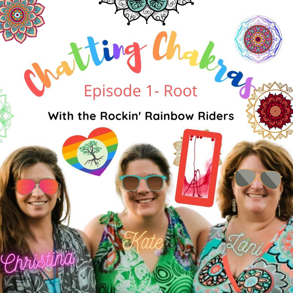 Chatting Chakras Episode 1- Root