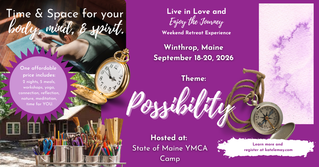 Sept. 18-20,2026  Winthrop, ME (Theme: Possibility)