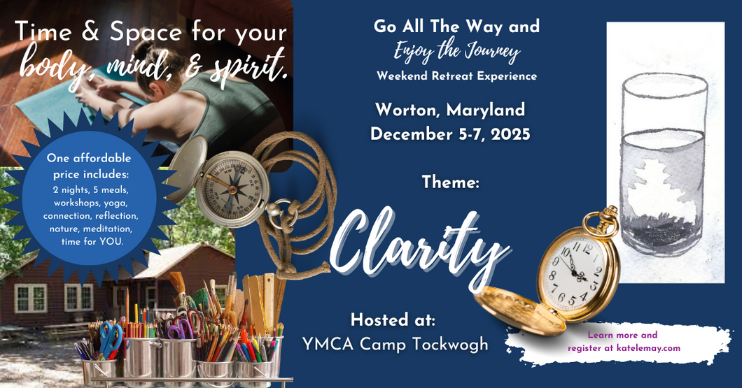 Dec. 5-7 2025, Worton, MD (Theme: Clarity)